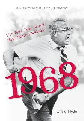 1968: El año que salvó al Ohio State Football (Tapa blanda) - 1968: The Year That Saved Ohio State Football (Softcover)