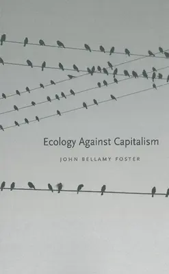 La ecología contra el capitalismo - Ecology Against Capitalism