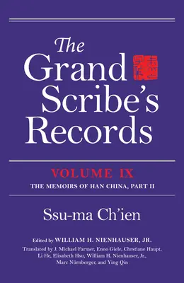 Actas del Gran Escriba, Tomo IX: Las memorias de la China Han, Parte II - The Grand Scribe's Records, Volume IX: The Memoirs of Han China, Part II