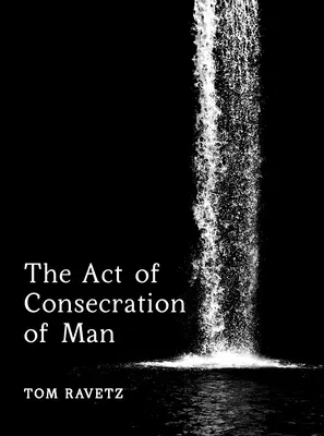 El acto de consagración del hombre - The Act of Consecration of Man
