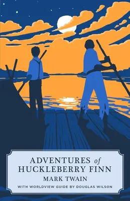 Las aventuras de Huckleberry Finn (Canon Classic Worldview Edition) - Adventures of Huckleberry Finn (Canon Classic Worldview Edition)