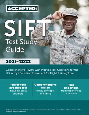 Guía de estudio del examen SIFT: Repaso exhaustivo con preguntas de examen de práctica para el examen de instrumento de selección para entrenamiento de vuelo del ejército de EE. UU. - SIFT Test Study Guide: Comprehensive Review with Practice Test Questions for the U.S. Army's Selection Instrument for Flight Training Exam