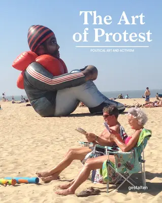 El arte de la protesta: Arte político y activismo - The Art of Protest: Political Art and Activism