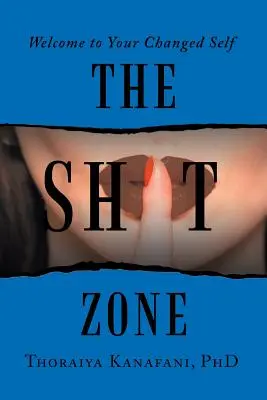 La zona de mierda: Bienvenido a tu yo cambiado - The Shit Zone: Welcome to Your Changed Self