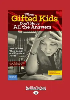 Cuando los niños superdotados no tienen todas las respuestas: Cómo satisfacer sus necesidades sociales y emocionales (Edición revisada y actualizada) - When Gifted Kids Don't Have All the Answers: How to Meet Their Social and Emotional Needs (Revised & Updated Edition)