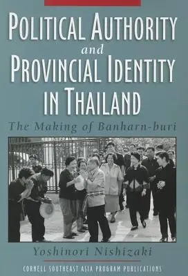 Autoridad política e identidad provincial en Tailandia - Political Authority and Provincial Identity in Thailand