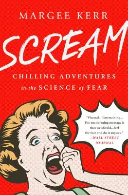 Grita: Aventuras escalofriantes en la ciencia del miedo - Scream: Chilling Adventures in the Science of Fear