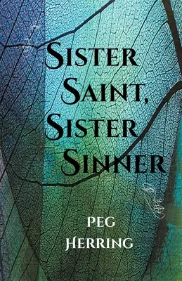 Hermana Santa, Hermana Pecadora - Sister Saint, Sister Sinner