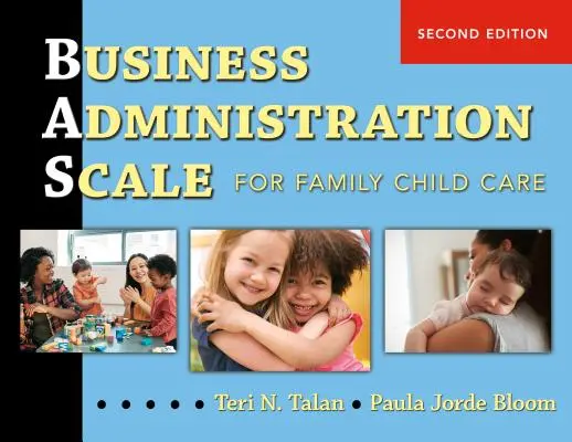 Escala de Administración de Empresas para Guarderías Familiares (Bas) - Business Administration Scale for Family Child Care (Bas)