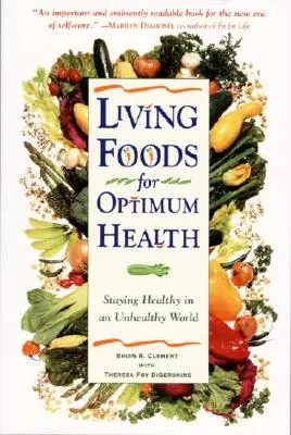 Alimentos vivos para una salud óptima: Su guía completa del poder curativo de los alimentos crudos - Living Foods for Optimum Health: Your Complete Guide to the Healing Power of Raw Foods