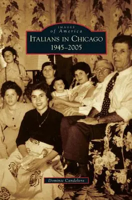 Italianos en Chicago, 1945-2005 - Italians in Chicago, 1945-2005