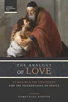 Analogía del amor - San Máximo el Confesor y los fundamentos de la ética - Analogy of Love - St. Maximus the Confessor and the Foundations of Ethics