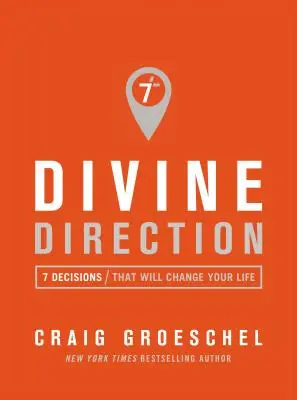 Dirección Divina: 7 decisiones que cambiarán tu vida - Divine Direction: 7 Decisions That Will Change Your Life