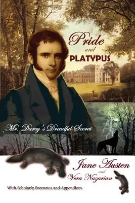 Orgullo y Ornitorrinco El espantoso secreto del Sr. Darcy - Pride and Platypus: Mr. Darcy's Dreadful Secret