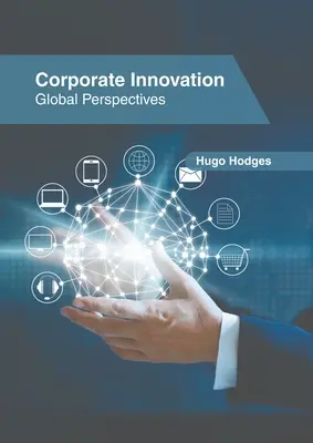 Innovación empresarial: Perspectivas mundiales - Corporate Innovation: Global Perspectives