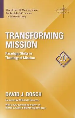 Misión transformadora: Cambios de paradigma en la teología de la misión - Transforming Mission: Paradigm Shifts in Theology of Mission