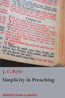 La sencillez en la predicación: Guía para comunicar con fuerza la Palabra de Dios - Simplicity in Preaching: A Guide to Powerfully Communicating God's Word