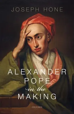 Alexander Pope en ciernes - Alexander Pope in the Making