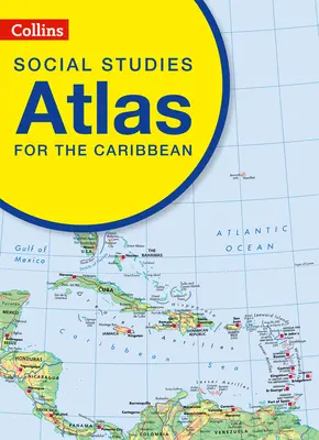 Atlas Collins de Estudios Sociales para el Caribe - Collins Social Studies Atlas for the Caribbean