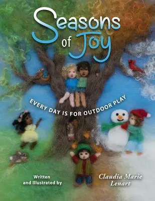 Estaciones de alegría: Todos los días son para jugar al aire libre - Seasons of Joy: Every Day is for Outdoor Play