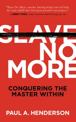 No más esclavos: La conquista del amo interior - Slave No More: Conquering the Master Within