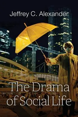 El drama de la vida social - The Drama of Social Life