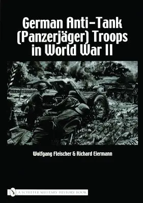 Tropas antitanque alemanas (Panzerjger) en la Segunda Guerra Mundial - German Anti-Tank (Panzerjger) Troops in World War II