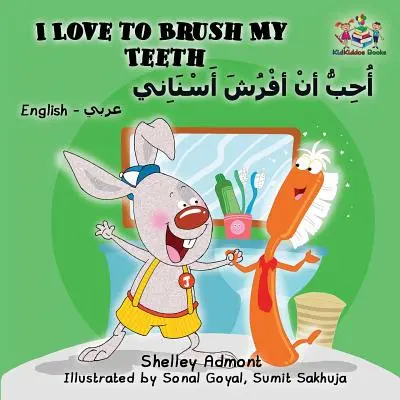 I Love to Brush My Teeth: Libro Árabe Inglés para Niños - Bilingüe - I Love to Brush My Teeth: English Arabic Book for Kids - Bilingual