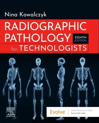 Patología radiográfica para tecnólogos - Radiographic Pathology for Technologists