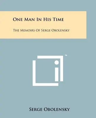 Un hombre en su tiempo: las memorias de Serge Obolensky - One Man In His Time: The Memoirs Of Serge Obolensky