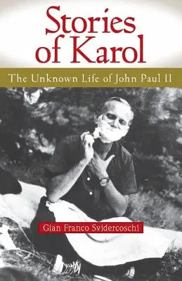 Historias de Karol: La vida desconocida de Jo: La vida desconocida de Juan Pablo II - Stories of Karol: The Unknown Life of Jo: The Unknown Life of John Paul II