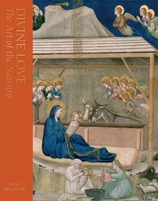 Amor divino: El arte de la Natividad - Divine Love: The Art of the Nativity