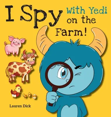 Espío con Yedi en la granja: (3-5 años) ¡Practica con Yedi! (Veo, veo, encuentro, 20 escenas diferentes) - I Spy With Yedi on the Farm!: (Ages 3-5) Practice With Yedi! (I Spy, Find and Seek, 20 Different Scenes)