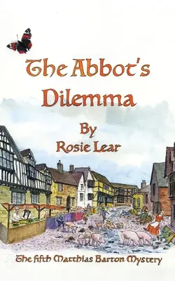 El dilema del abad: quinto misterio medieval de Sherborne - The Abbott's Dilemma: The Fifth Sherborne Medieval Mystery