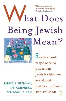 ¿Qué significa ser judío? Respuestas en voz alta a las preguntas de los niños judíos sobre historia, cultura y religión - What Does Being Jewish Mean?: Read-Aloud Responses to Questions Jewish Children Ask about History, Culture, and Religion