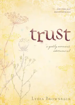 La confianza: El adorno de una mujer piadosa - Trust: A Godly Woman's Adornment