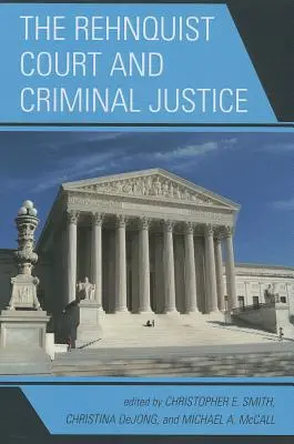 El Tribunal Rehnquist y la justicia penal - The Rehnquist Court and Criminal Justice