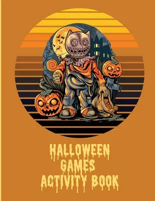 Libro de actividades de juegos de Halloween para niños: Para adolescentes - Coincidencias de vacaciones - Revueltas de palabras - Halloween Games Activity Book For Kids: For Teens - Holiday Matching - Word Scrambles