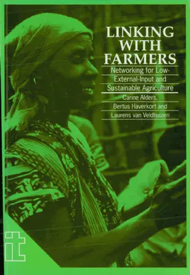 Vinculación con los agricultores: Creación de redes para una agricultura sostenible y de bajos insumos externos - Linking with Farmers: Networking for Low-External-Input and Sustainable Agriculture