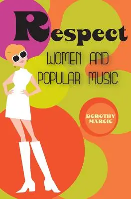 Respeto: La mujer y la música popular - Respect: Women and Popular Music