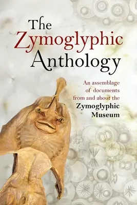 Antología Zymoglyphic - The Zymoglyphic Anthology