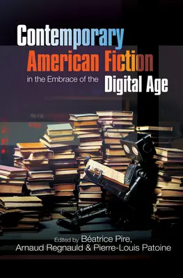 La ficción estadounidense contemporánea en la era digital - Contemporary American Fiction in the Embrace of the Digital Age