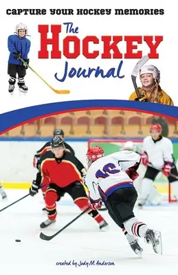 El diario del hockey: Captura tus recuerdos de hockey - The Hockey Journal: Capture Your Hockey Memories