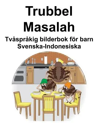 Sueco-indonesio Trubbel/Masalah Libro ilustrado bilingüe para niños - Svenska-Indonesiska Trubbel/Masalah Tvsprkig bilderbok fr barn