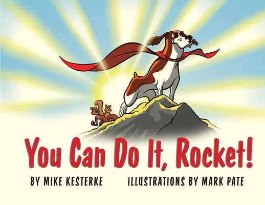¡Tú puedes, Rocket! La persistencia vale la pena - You Can Do It, Rocket!: Persistence Pays Off
