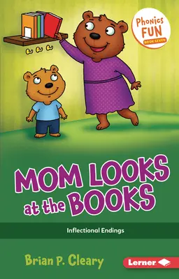 Mamá mira los libros: Las terminaciones flexivas - Mom Looks at the Books: Inflectional Endings