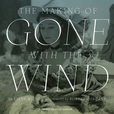 El rodaje de Lo que el viento se llevó - The Making of Gone with the Wind