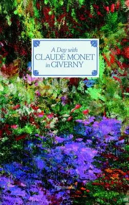 Un día con Claude Monet en Giverny - A Day with Claude Monet in Giverny