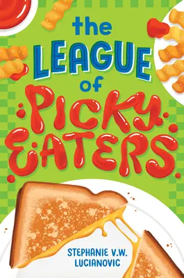 La liga de los melindrosos - The League of Picky Eaters