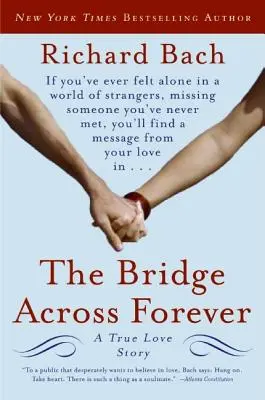 El puente que cruza para siempre: Una verdadera historia de amor - The Bridge Across Forever: A True Love Story